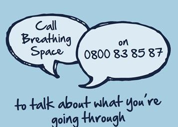 Infographic with text stating. Call breathing space on 0800 83 85 87. to talk about what you're going through,