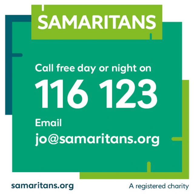 Infographic with text stating. Samaritans. Call free day or night on 116 123. Email jo@samaritans.org    samaritans.org   a registered charity.